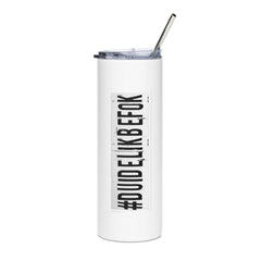 #DuidelikBefok - Stainless steel tumbler